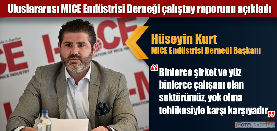 Başkanı Hüseyin Kurt; “Binlerce şirket ve yüz binlerce çalışanı olan sektörümüz, yok olma tehlikesiyle karşı karşıyadır”