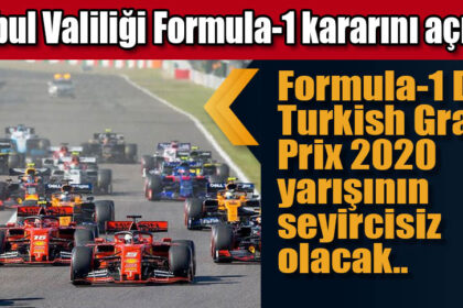 İstanbul Valiliği Formula-1 kararını açıkladı