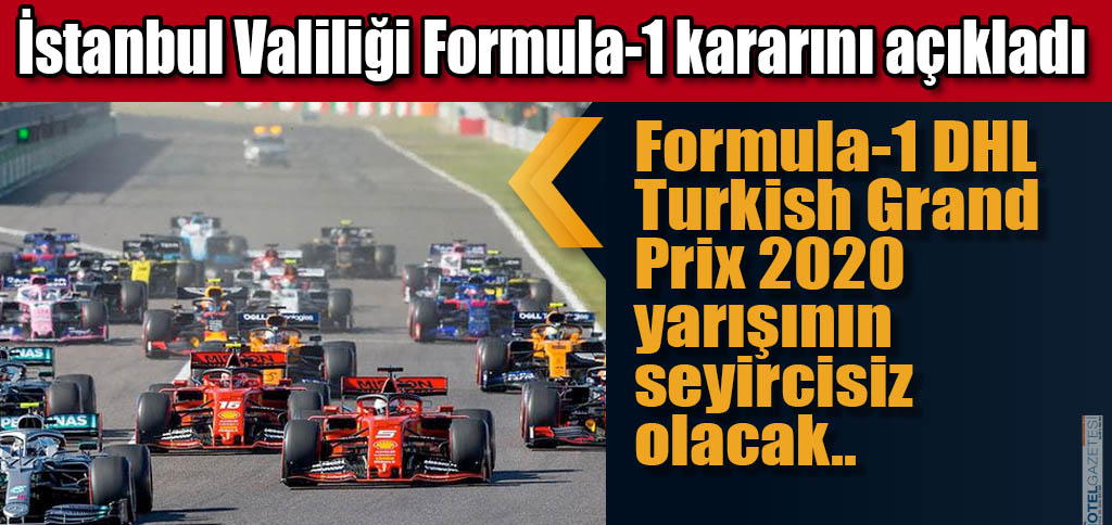 İstanbul Valiliği Formula-1 kararını açıkladı