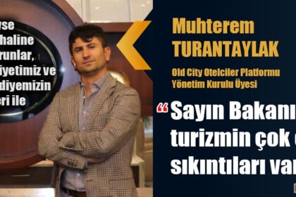 Sayın Bakanım, turizmin çok ciddi sıkıntıları var
