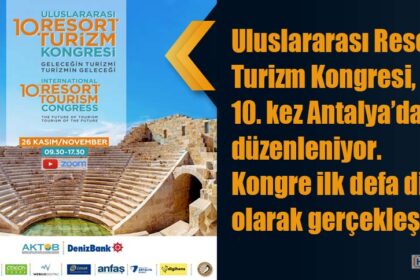 Uluslararası Resort Turizm Kongresi, bu yıl 10. kez Antalya’da düzenleniyor. Kongre ilk defa dijital olarak gerçekleşecek.