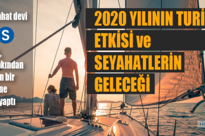2020 YILININ TURİZME ETKİSİ ve SEYAHATLERİN GELECEĞİ