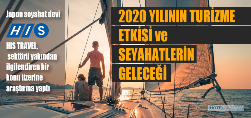 2020 YILININ TURİZME ETKİSİ ve SEYAHATLERİN GELECEĞİ