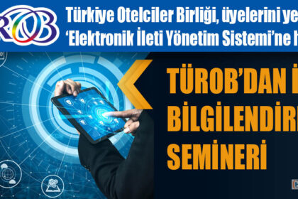 TÜROB’DAN İYS BİLGİLENDİRME SEMİNERİ