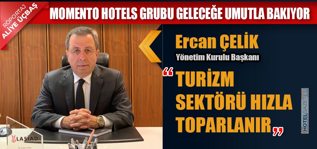 MOMENTO HOTELS GRUBU GELECEĞE UMUTLA BAKIYOR