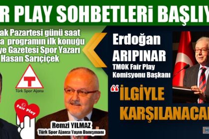 FAİR PLAY SOHBETLERİ BAŞLIYOR