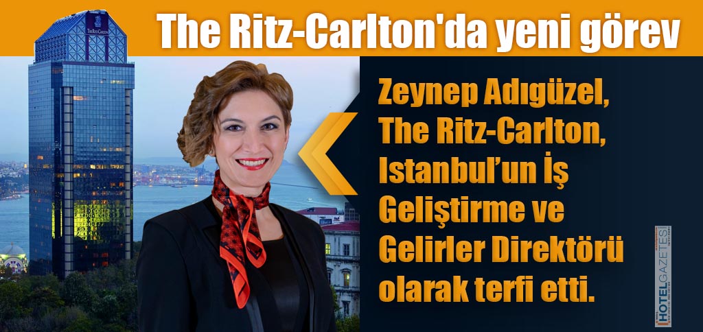 The Ritz-Carlton, Istanbul İş Geliştirme ve Gelirler Direktörlüğü’ne Yeni Bir İsim
