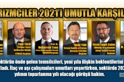 TURİZMCİLER 2021’İ UMUTLA KARŞILADI