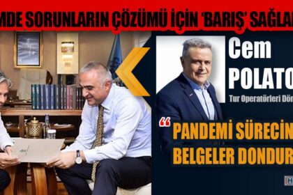 TURİZMDE SORUNLARIN ÇÖZÜMÜ İÇİN ‘BARIŞ’ SAĞLANMALI
