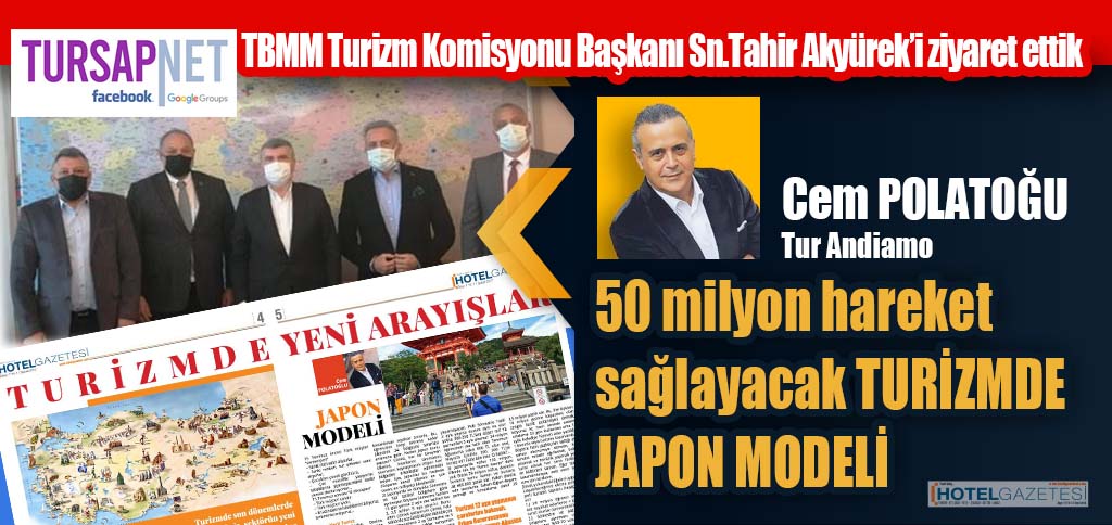 Senede 50 milyon hareket sağlayacak TURİZMDE JAPON MODELİ projesi