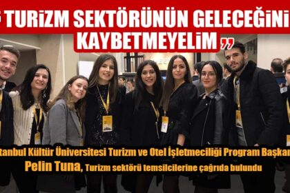TURİZM SEKTÖRÜNÜN GELECEĞİNİ KAYBETMEYELİM