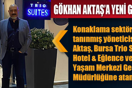 GÖKHAN AKTAŞ’A YENİ GÖREV