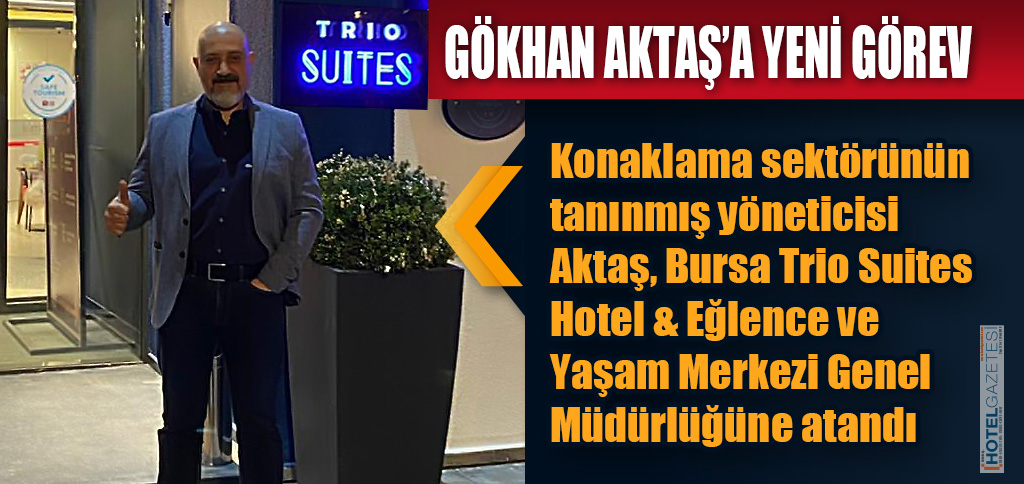 GÖKHAN AKTAŞ’A YENİ GÖREV