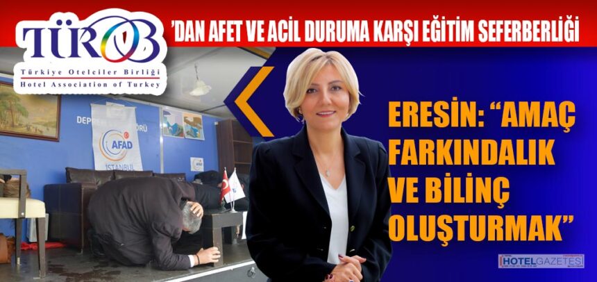 TÜROB’DAN AFET VE ACİL DURUMA KARŞI EĞİTİM SEFERBERLİĞİ