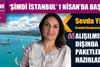 ‘ŞİMDİ İSTANBUL’ 1 NİSAN’DA BAŞLIYOR