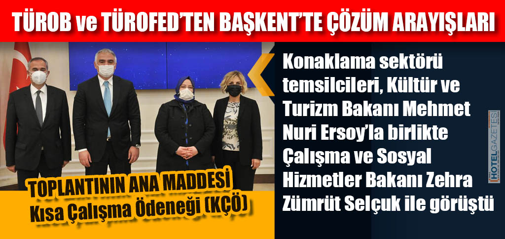 TÜROB ve TÜROFED’TEN BAŞKENT’TE ÇÖZÜM ARAYIŞLARI