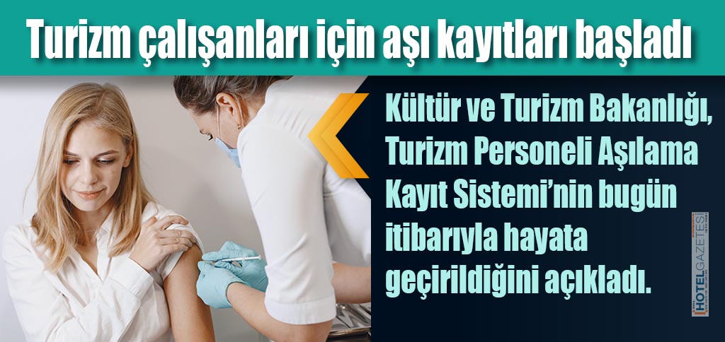 Turizm çalışanları için aşı kayıtları başladı