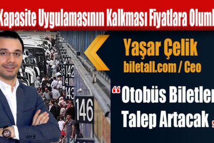 Yüzde 50 Kapasite Uygulamasının Kalkması Bilet Fiyatlarına Olumlu Yansır