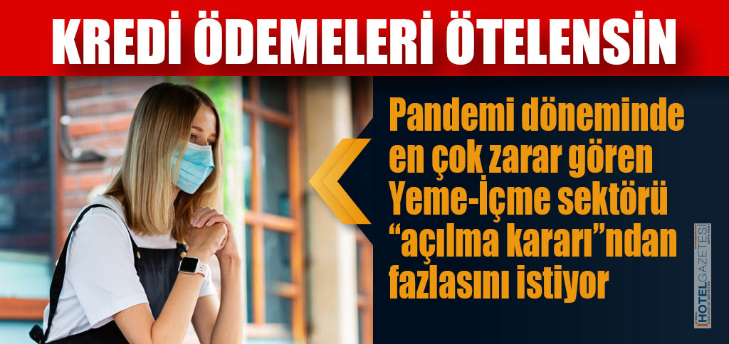 KREDİ ÖDEMELERİ ÖTELENSİN