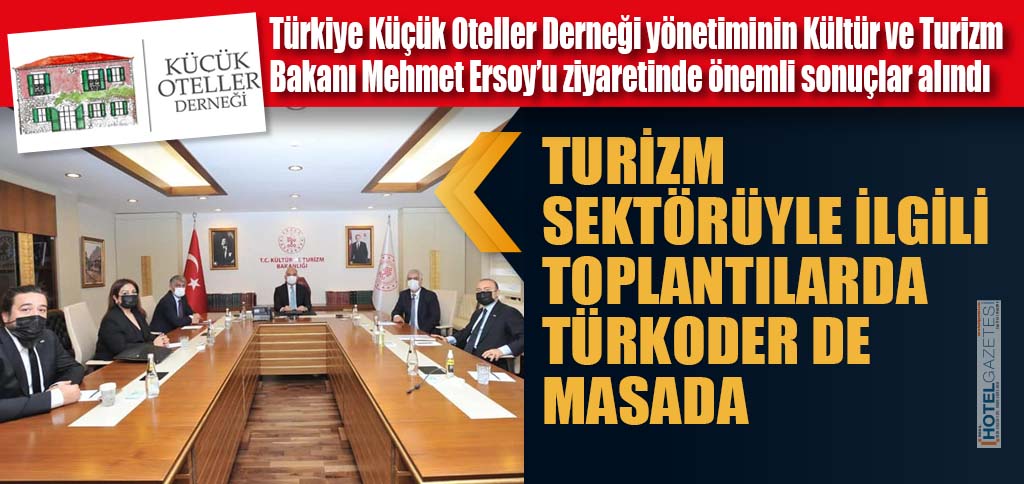 TURİZM SEKTÖRÜYLE İLGİLİ TOPLANTILARDA TÜRKODER DE MASADA