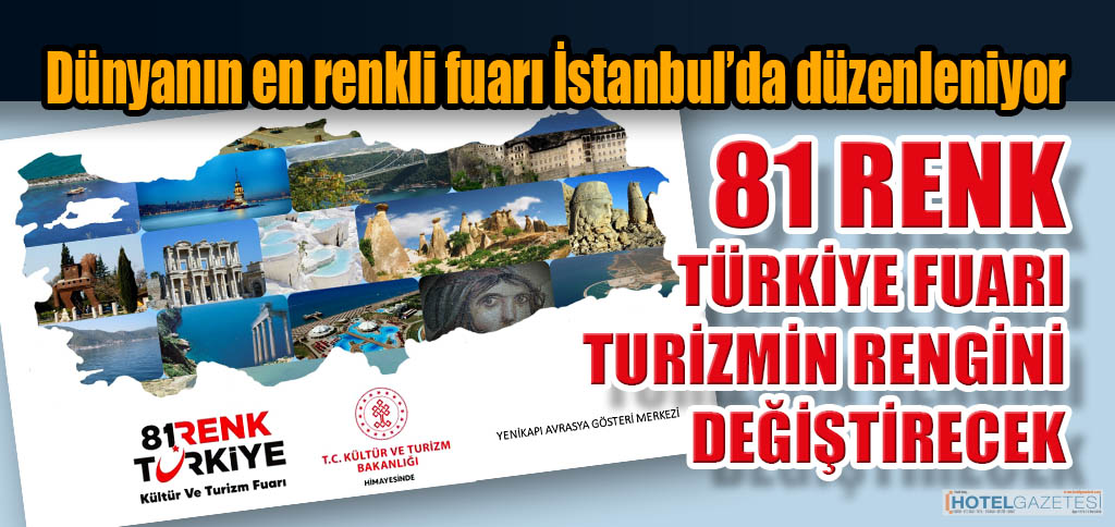 81 RENK TÜRKİYE FUARI TURİZMİN RENGİNİ DEĞİŞTİRECEK