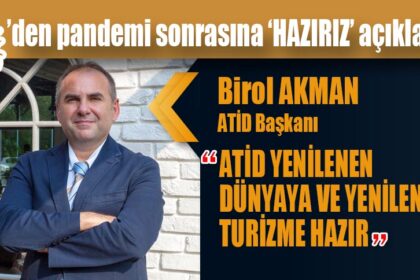 ATİD’den pandemi sonrasına ‘HAZIRIZ’ açıklaması