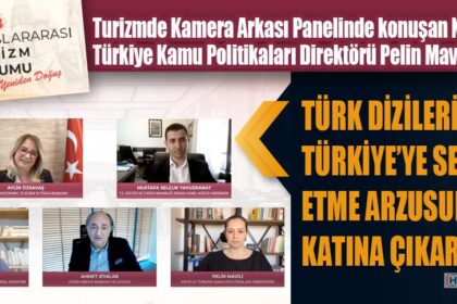 TÜRK DİZİLERİ TÜRKİYE’YE SEYAHAT ETME ARZUSUNU İKİ KATINA ÇIKARDI