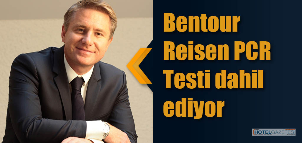 Bentour Reisen PCR Testi dahil ediyor