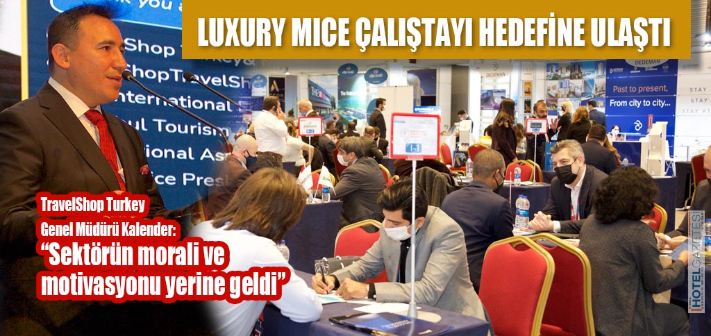 LUXURY MICE ÇALIŞTAYI HEDEFİNE ULAŞTI