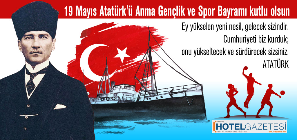 19 Mayıs Atatürk'ü Anma Gençlik ve Spor Bayramı kutlu olsun