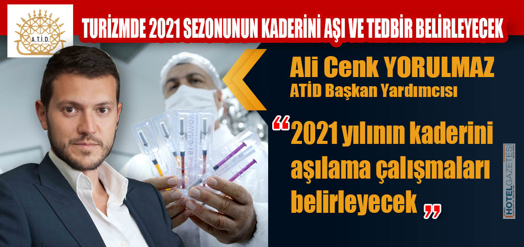 TURİZMDE 2021 SEZONUNUN KADERİNİ AŞI VE TEDBİR BELİRLEYECEK