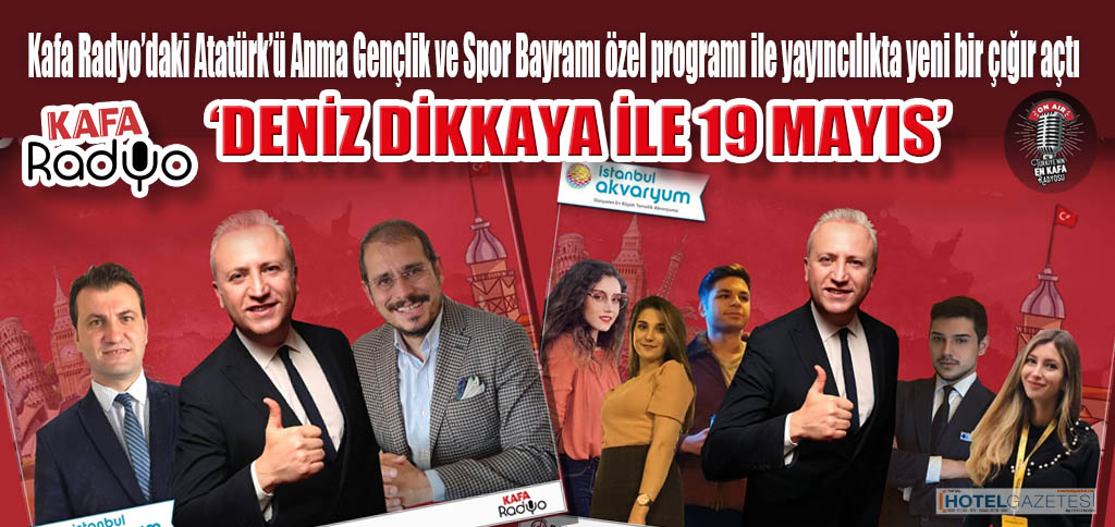 DENİZ DİKKAYA İLE 19 MAYIS