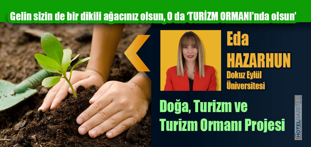 Doğa, Turizm ve Turizm Ormanı Projesi