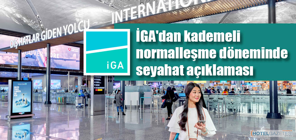 İGA'dan kademeli normalleşme döneminde seyahat açıklaması