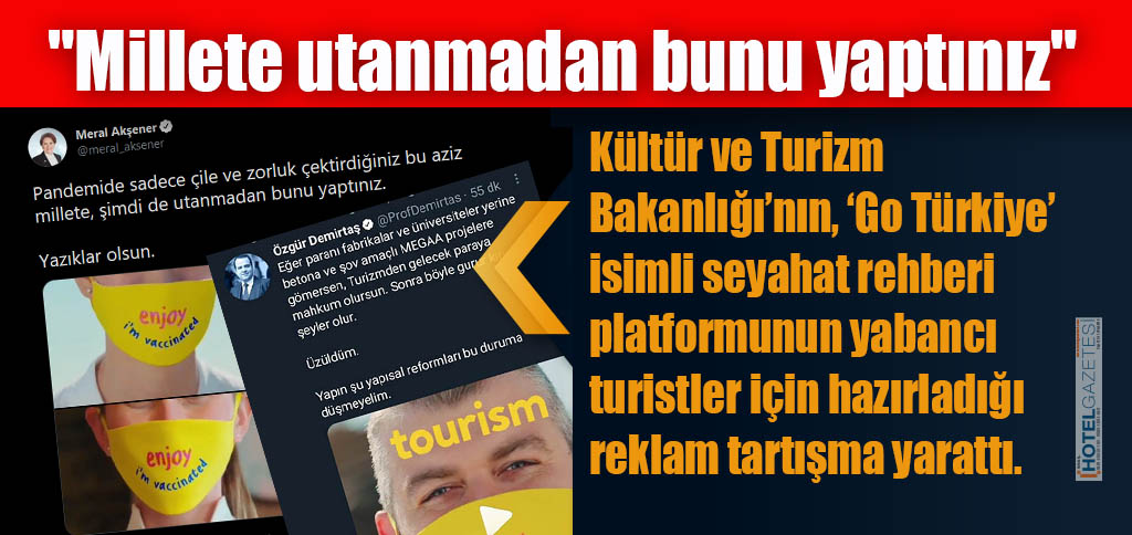 Kültür ve Turizm Bakanlığı’nın, ‘Go Türkiye’ isimli seyahat rehberi platformunun yabancı turistler için hazırladığı reklam tartışma yarattı.