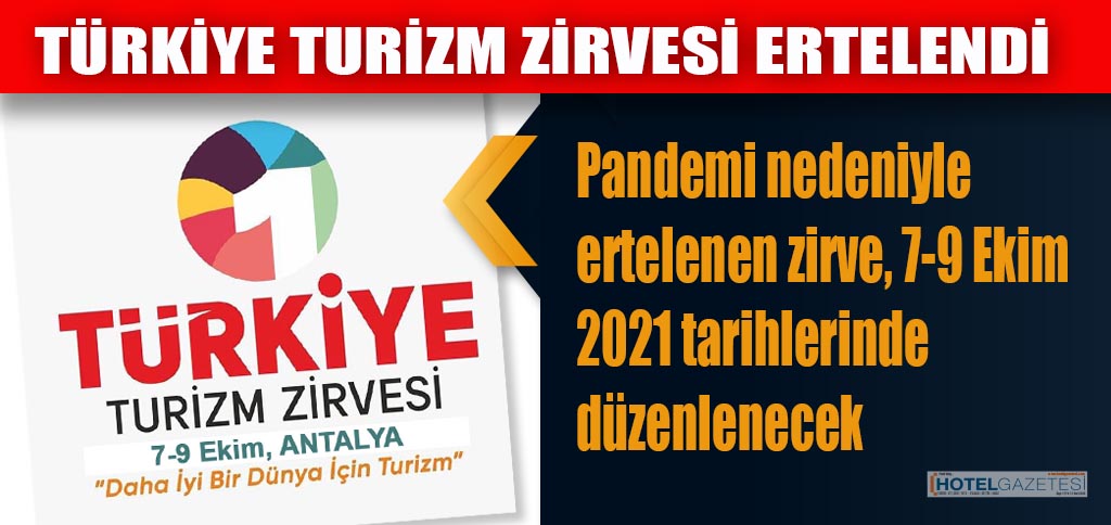 TÜRKİYE TURİZM ZİRVESİ ERTELENDİ