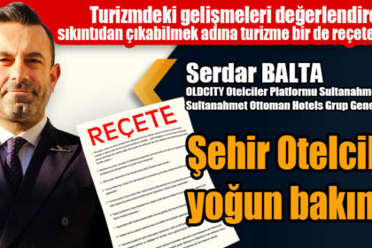 ŞEHİR OTELCİLİĞİ YOĞUN BAKIMDA! OTEL_GAZETESİ