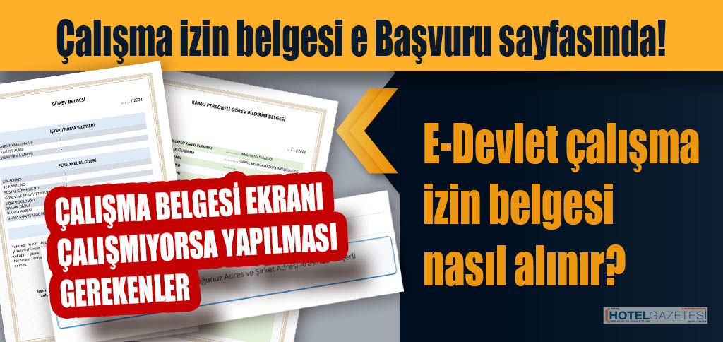 Çalışma izin belgesi e Başvuru sayfasında! e Devlet çalışma izin belgesi nasıl alınır?