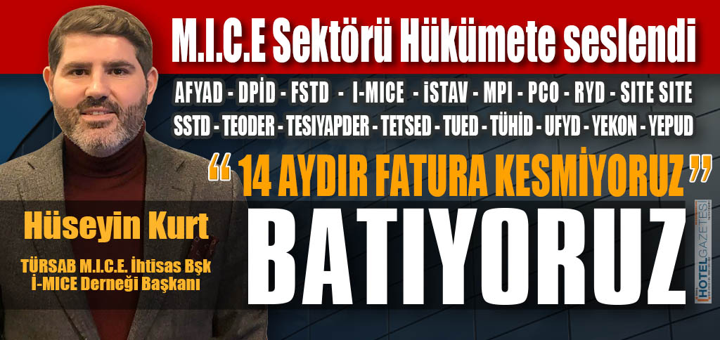 M.I.C.E Sektörü Hükümete seslendi BATIYORUZ