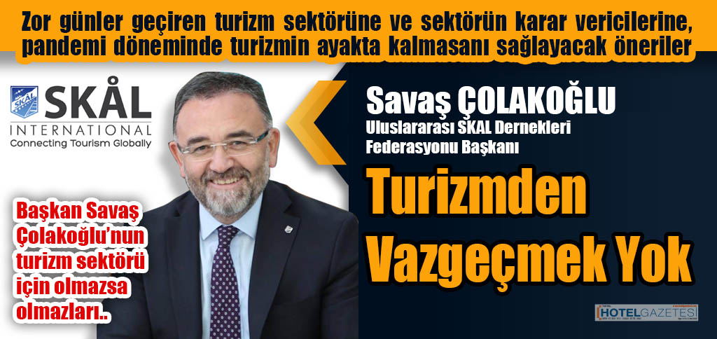 Turizmden Vazgeçmek Yok