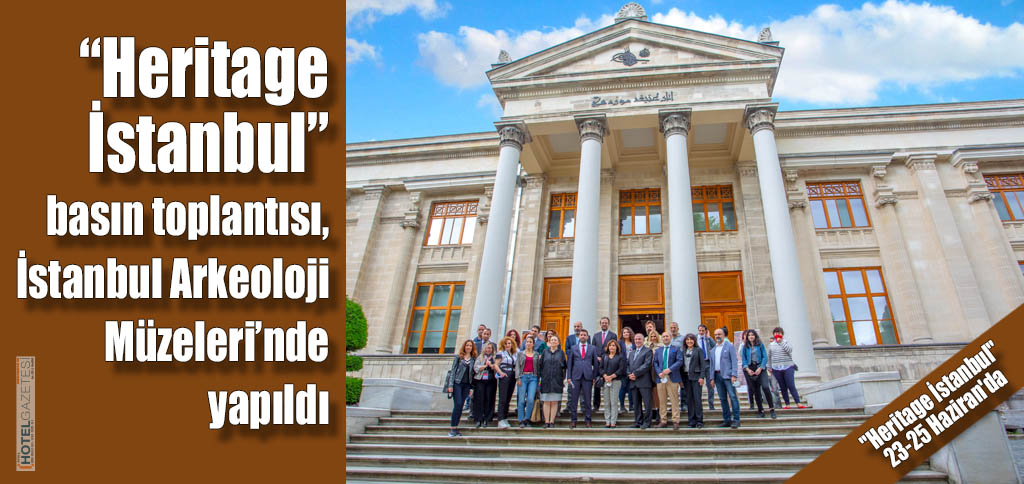 Heritage İstanbul Basın Toplantısı Yapıldı