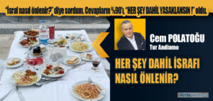 HER ŞEY DAHİL İSRAFI NASIL ÖNLENİR?