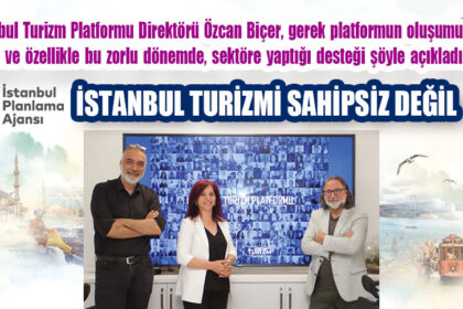 İstanbul Turizm Platformu Direktörü Özcan Biçer