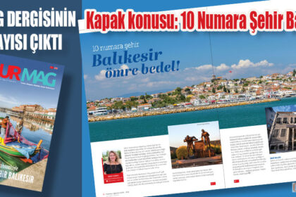 Kapak konusu: 10 Numara Şehir Balıkesir