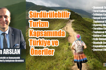 Sürdürülebilir Turizm Kapsamında Türkiye ve Öneriler