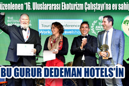 Tokat’ta düzenlenen ‘16. Uluslararası Ekoturizm Çalıştayı’na ev sahipliği yaptı BU GURUR DEDEMAN HOTELS’İN