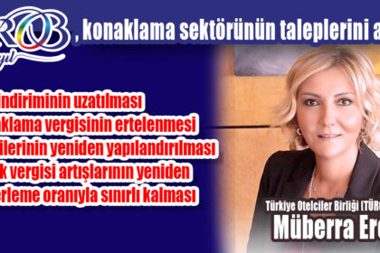 TÜROB, konaklama sektörünün taleplerini açıkladı