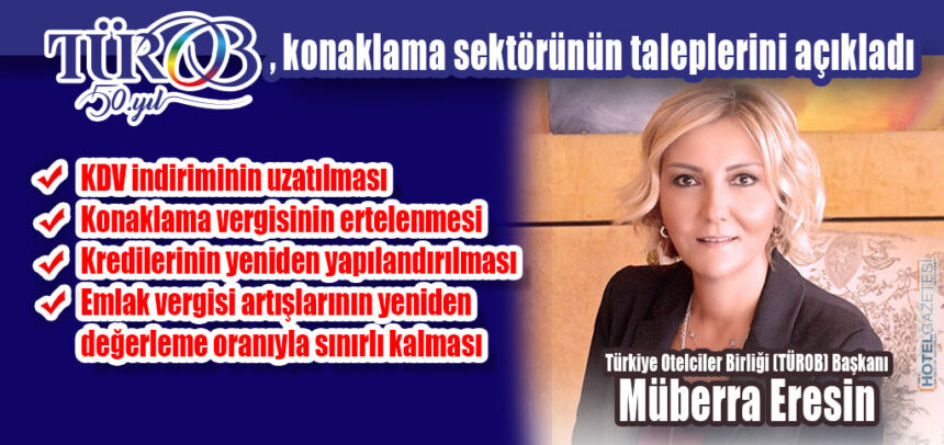 TÜROB, konaklama sektörünün taleplerini açıkladı