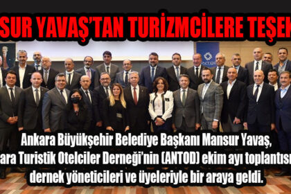 MANSUR YAVAŞ’TAN TURİZMCİLERE TEŞEKKÜR