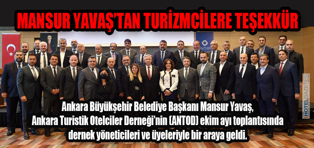 MANSUR YAVAŞ’TAN TURİZMCİLERE TEŞEKKÜR